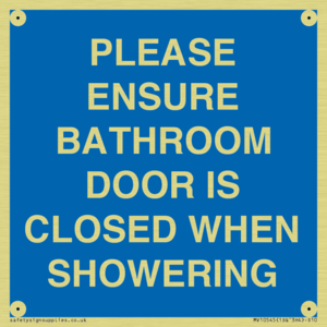PLEASE ENSURE BATHROOM DOOR IS CLOSED WHEN SHOWERING